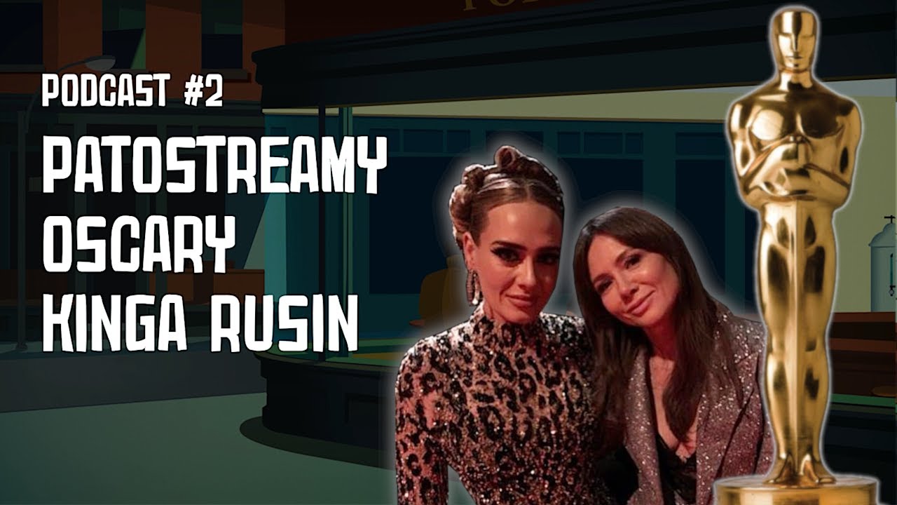02. Movie Wam Podcast: patostreamy, Oscary, Kinga Rusin