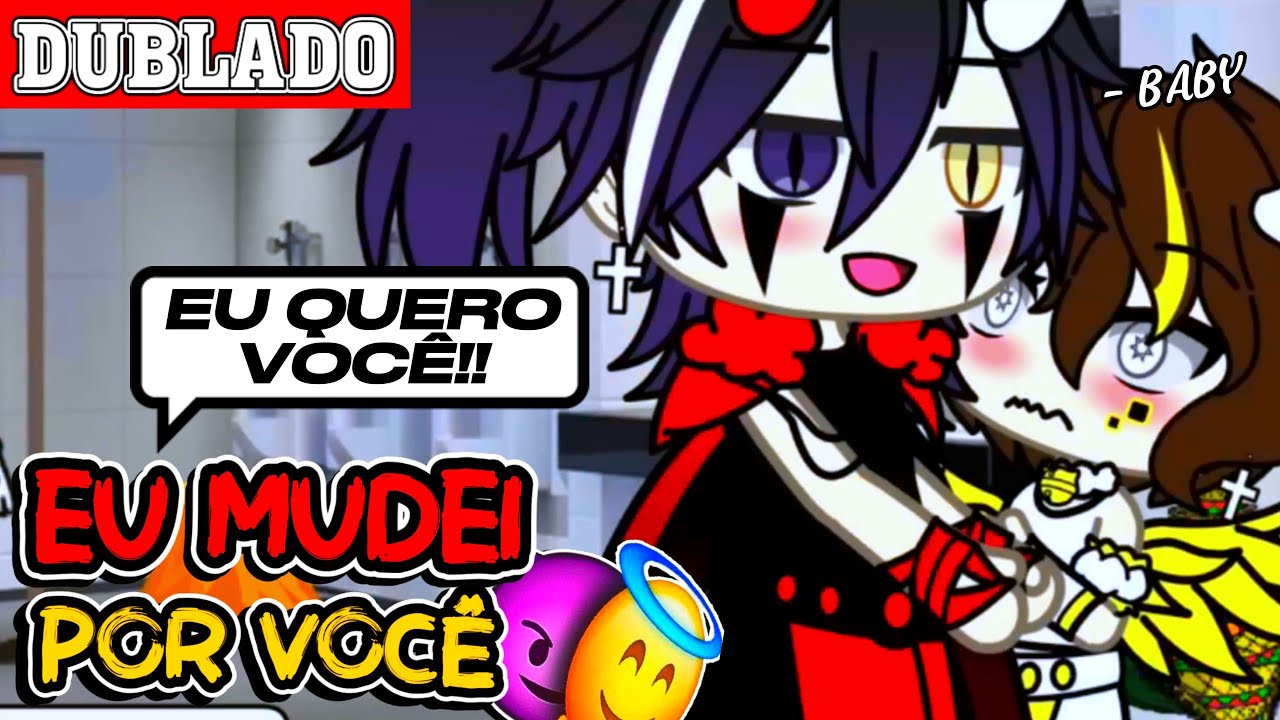 🔥EU MUDEI POR VOCÊ!!?🔥|| Mini-Filme 1/? || Gacha Club BL/YAOI 🏳️‍🌈「 Dublagem PT-BR 」
