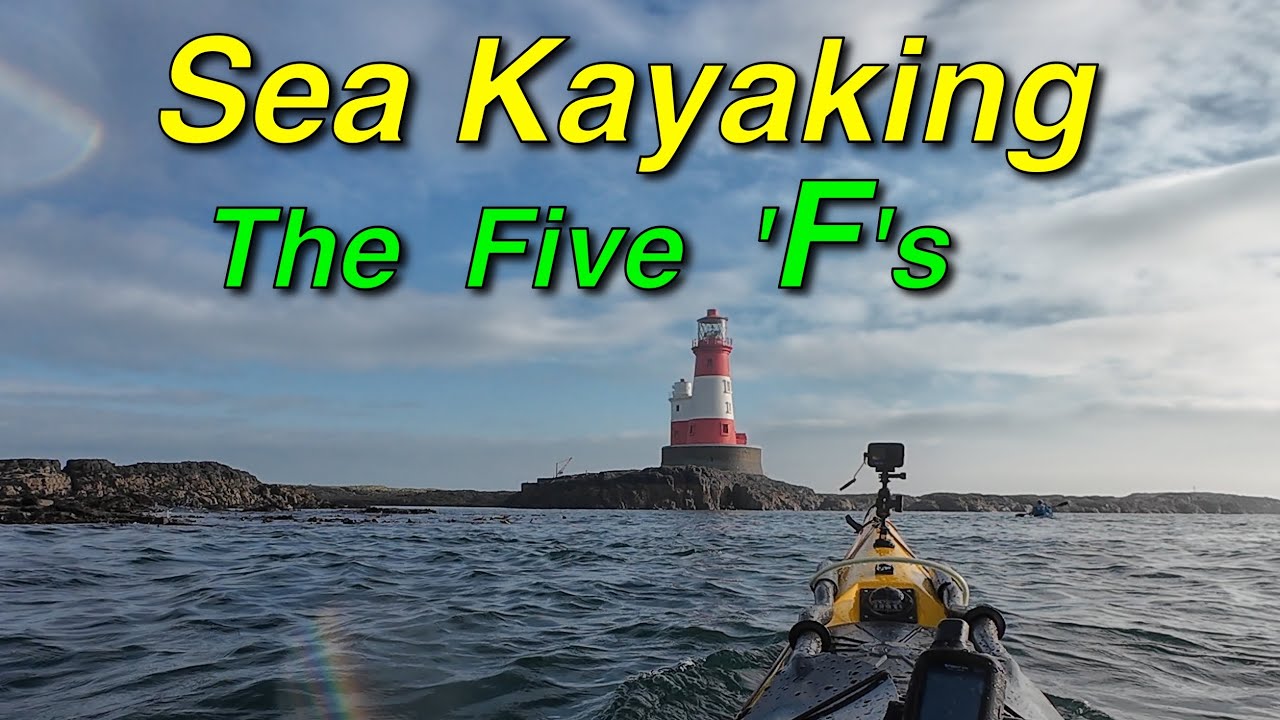 Sea Kayaking The 5 'F's