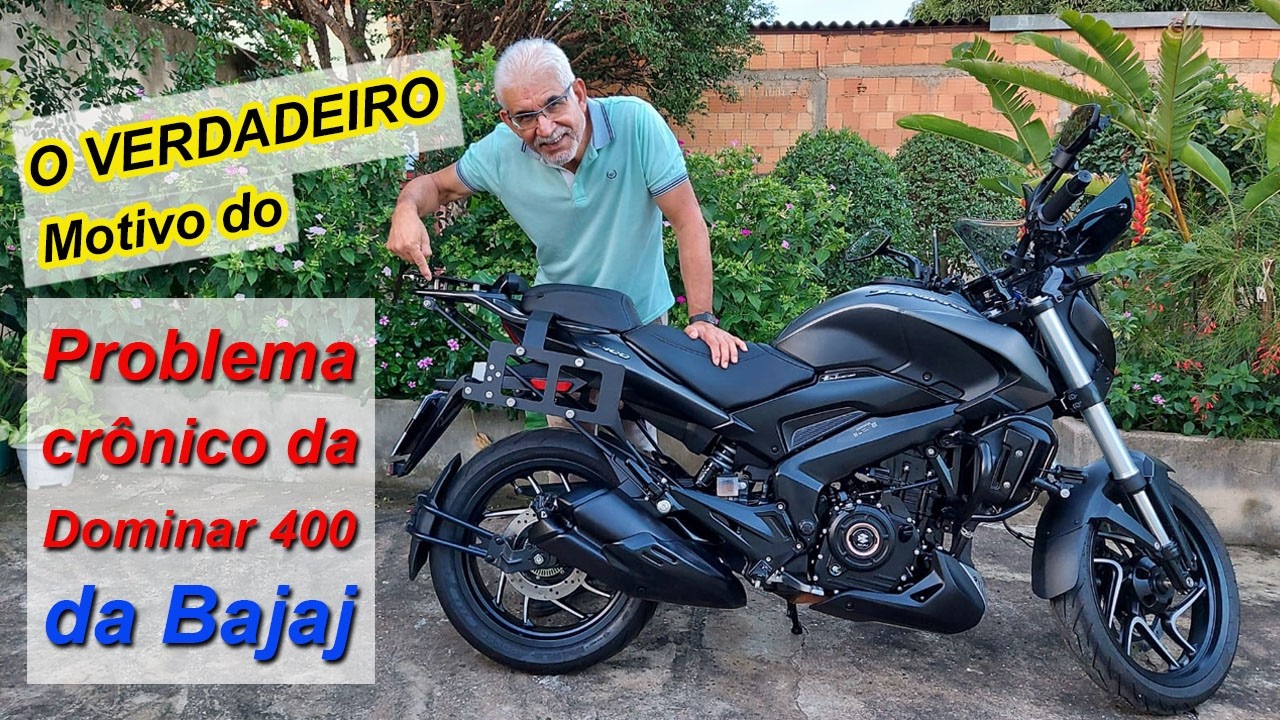 ESSE É O MAIOR PROBLEMA DA BAJAJ E DA DOMINAR 400