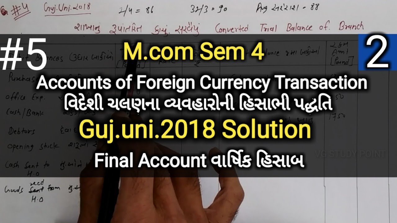 #5 Accounts of foreign currency transaction | M.com Sem 4 | Guj.uni.2018 Solution | International Ac