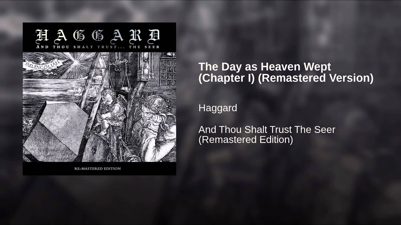 The Day as Heaven Wept (Chapter I) (2011 Remaster)