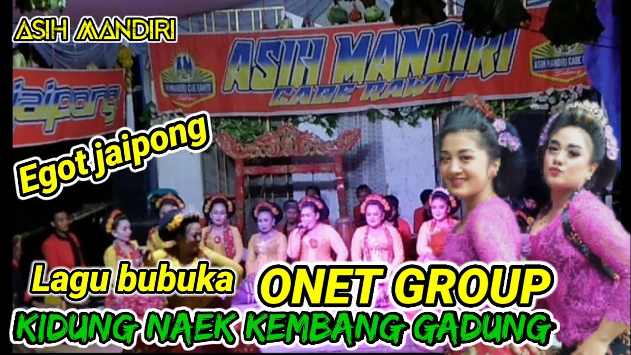 ONET GROUP//Egot jaipong#Bajidor#Asih mandiri #bersama mamah Cabe Rawit Subang.