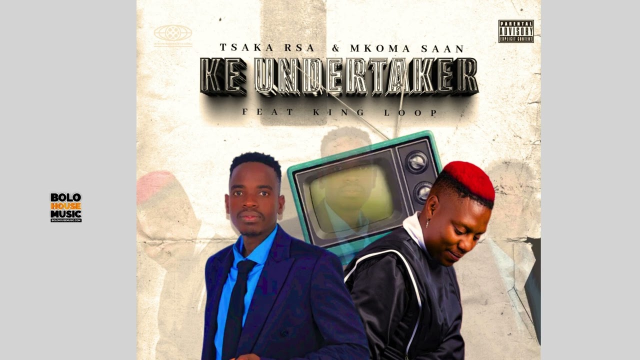 Ke Undertaker - Tsaka RSA & Mkoma Saan Ft King Loop (Official Audio)