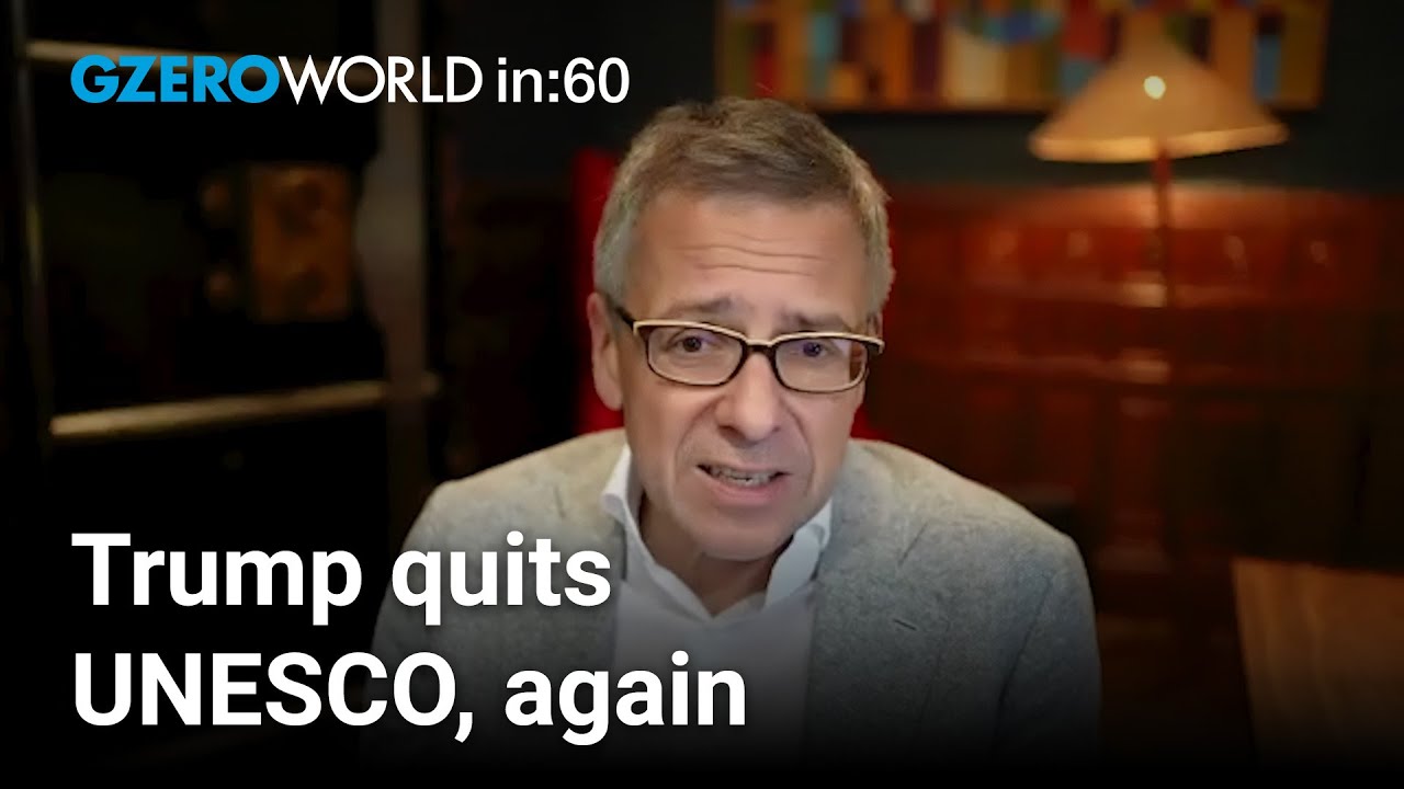 Trump pulls US out of UNESCO, again | Ian Bremmer | World In :60
