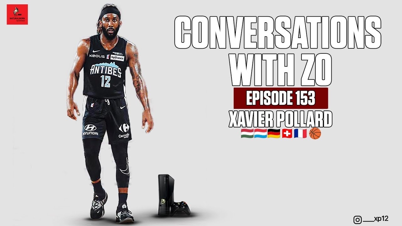 Xavier Pollard (Episode 153) Dyckman, Bronx, D1 Hoops, 7yr pro 🇭🇺🇨🇭🇩🇪🇫🇷🇱🇺🏀 #Foreverzack