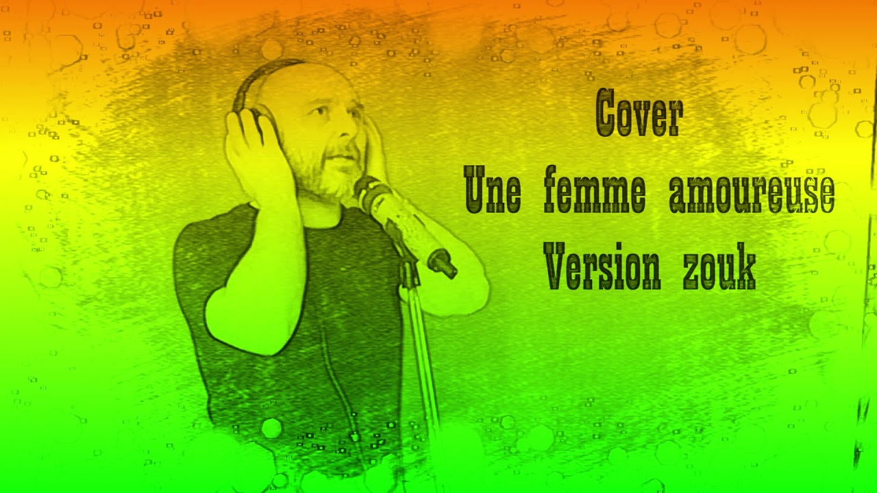 Cyril Lyns   Une femme amoureuse cover zouk love