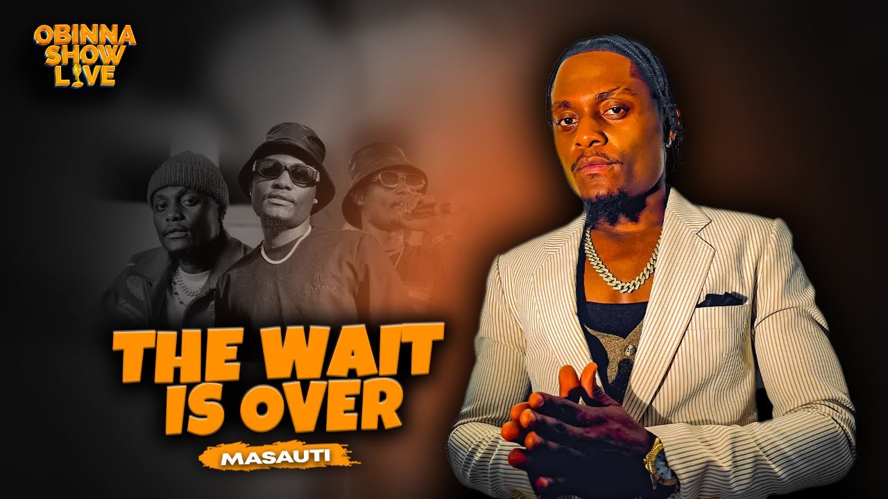 OBINNA SHOW LIVE: THE WAIT IS OVER - MASAUTI