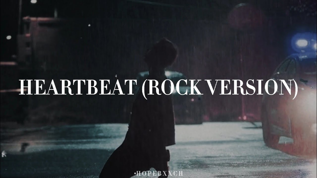 Heartbeat - BTS (Rock version)