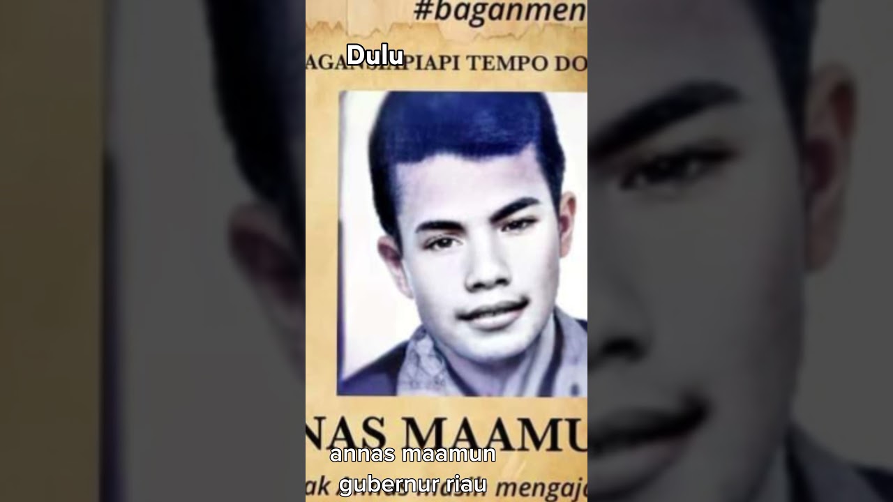 H. annas maamun bupati. Rokan Hilir ke 2 , Gubernur riau ke 10