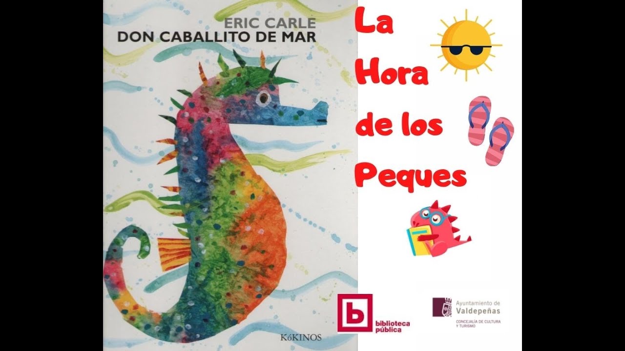 LA HORA DE LOS PEQUES - BIBLIOTECA PÚBLICA MUNICIPAL - Don caballito de mar