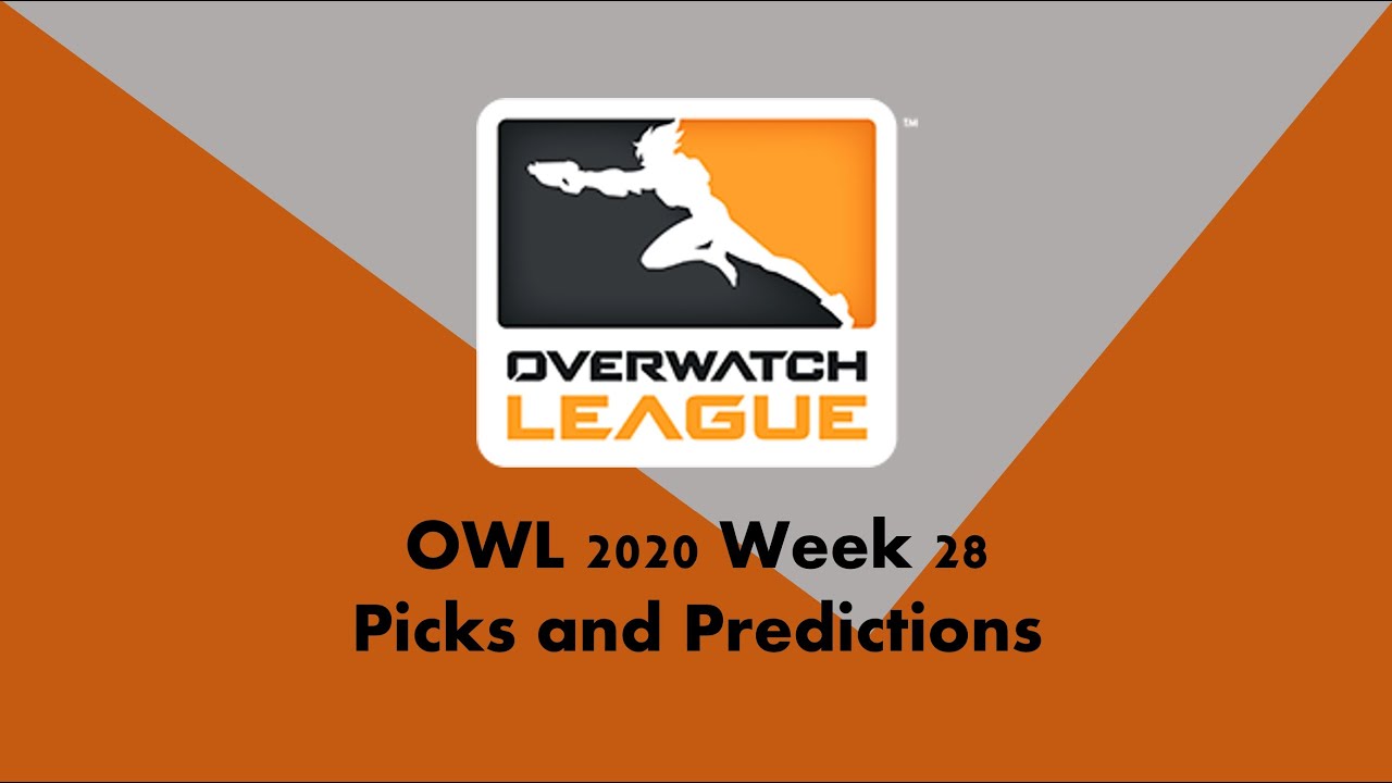 OWL 2020 Week 28 Picks and Predictions - Fan Thoughts and Analysis