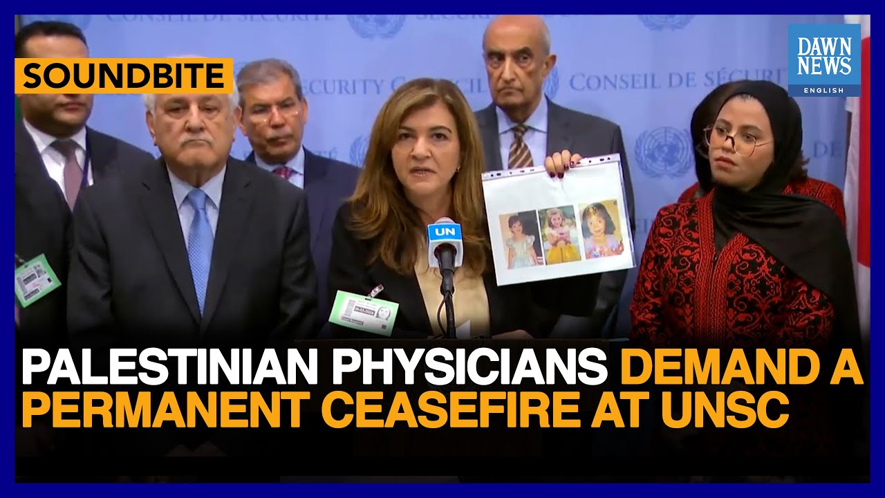 Palestinian Physicians Demand A Permanent Ceasefire At UNSC | Dawn News English