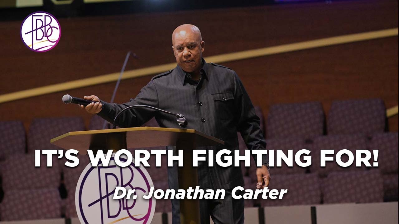 It's Worth Fighting For • Dr. Jonathan Carter • Fellowship Bible Baptist Church: All Male Worship