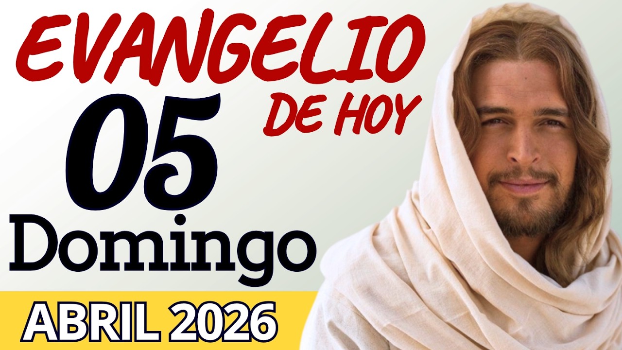 Evangelio de Hoy Domingo 05 de Abril de 2026 |LECTURA Y REFLEXI&Ograve;N