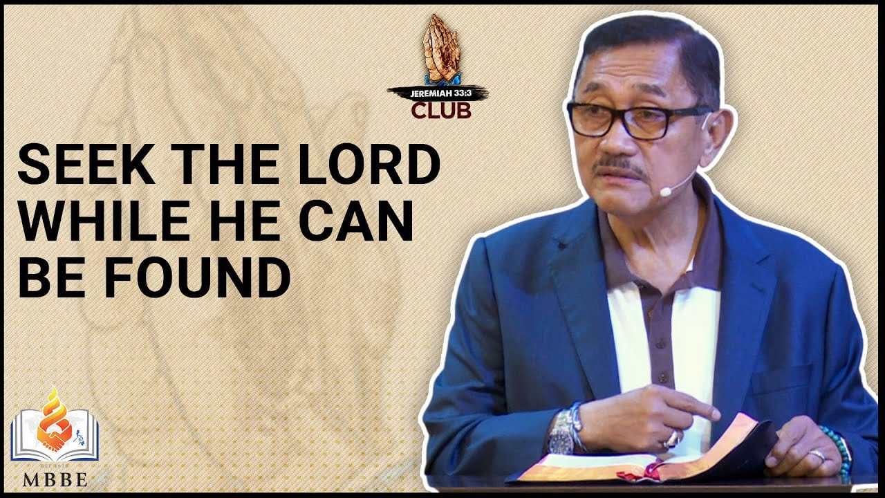 Seek The Lord While He Can Be Found | Dr. Benny M. Abante, Jr.