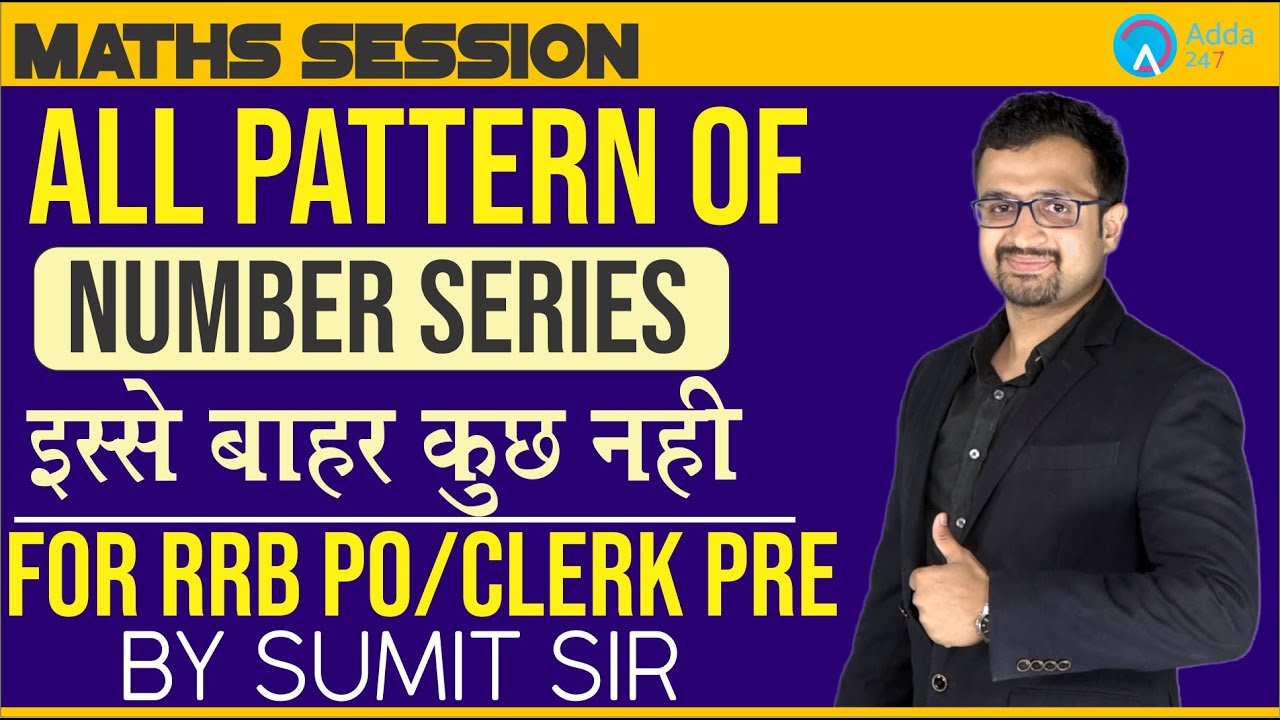 All patterns of Number Series for RRB PO/CLERK PRE | Sumit Sir | Maths | इससे बाहर कुछ नहीं !