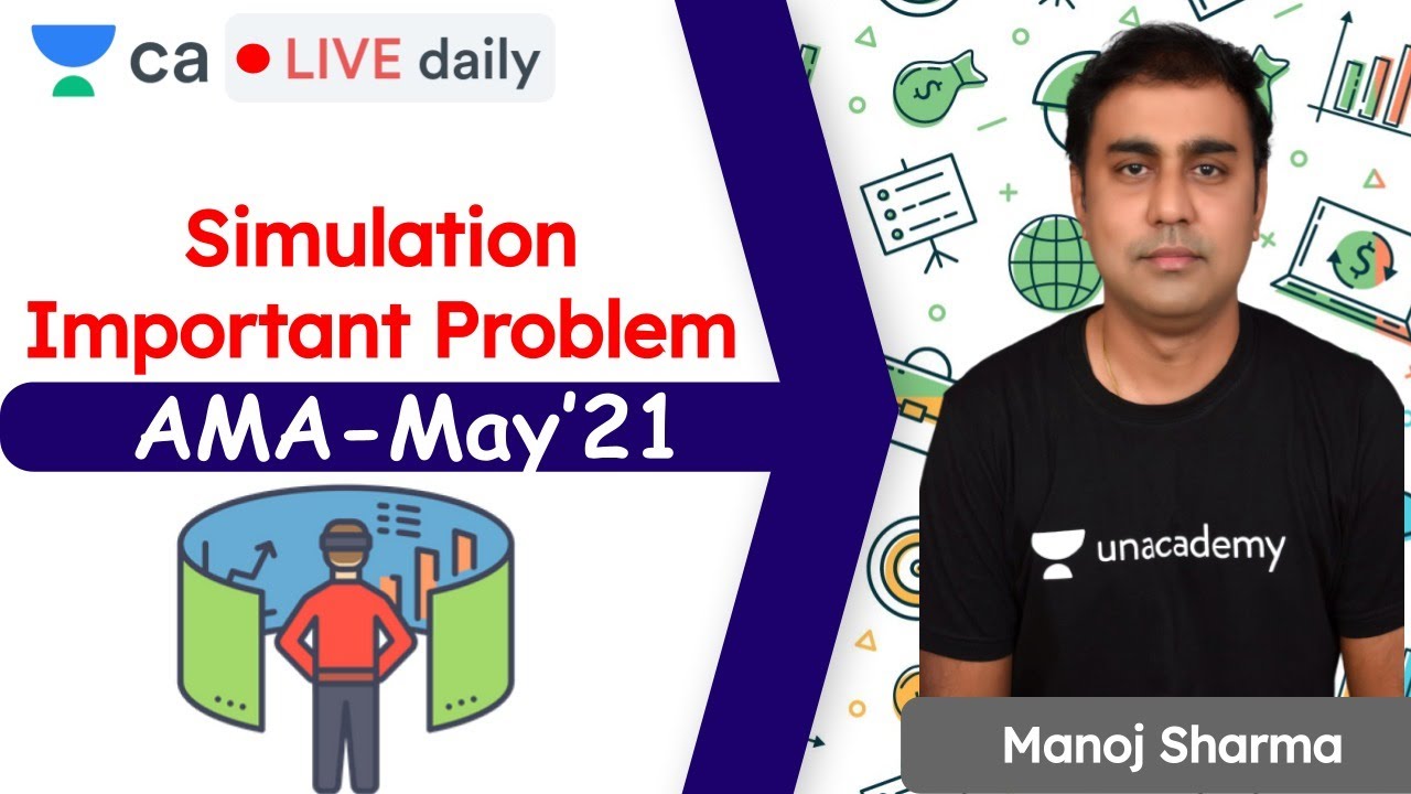 Simulation Important Problem | AMA May 21 | CA Final | Manoj Sharma