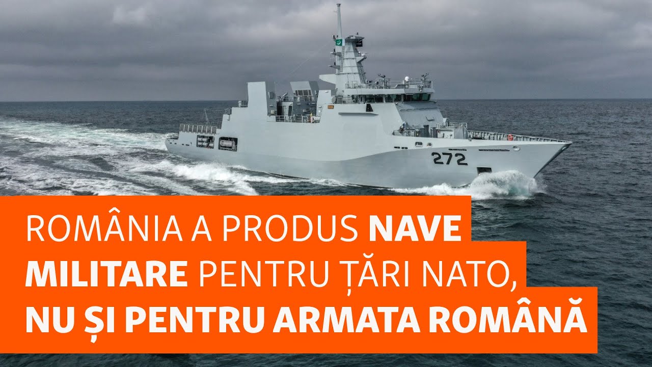 România a produs zeci de nave militare pentru țări NATO, nimic pentru armata română