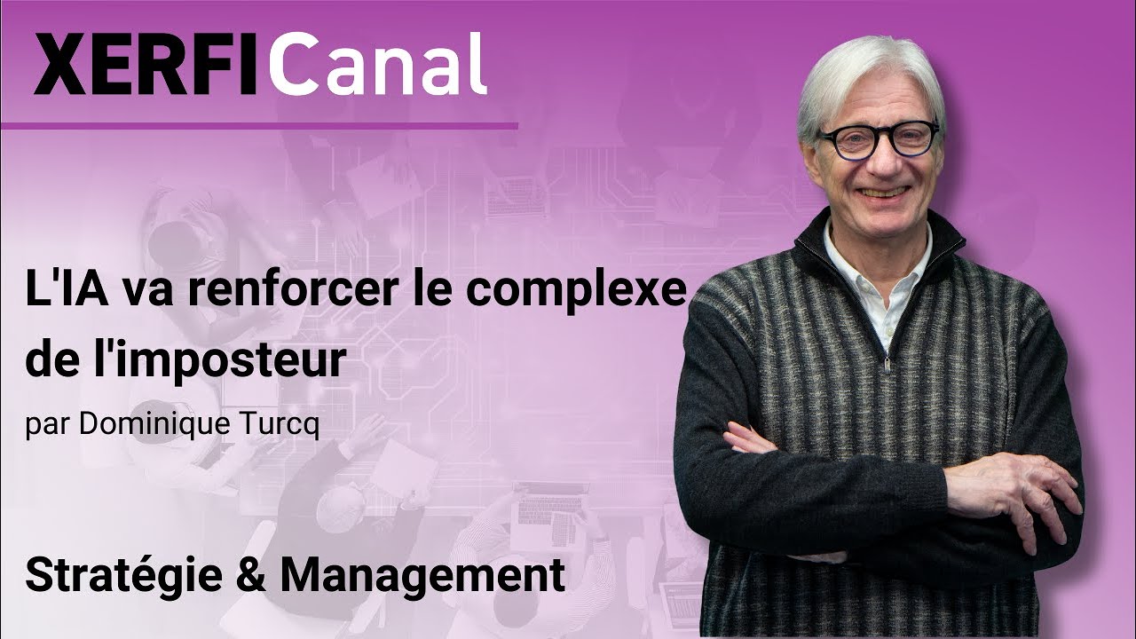 L'IA va renforcer le complexe de l'imposteur [Dominique Turcq]