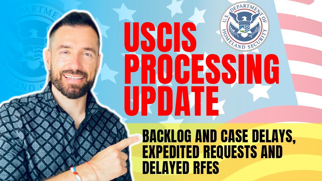 USCIS Processing Update: Covid Vaccines & Green Cards - Backlog & Case Delays - Expedited Requests