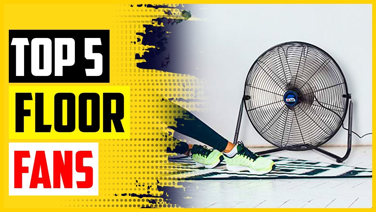 Top 5 Best Floor Fans in 2022