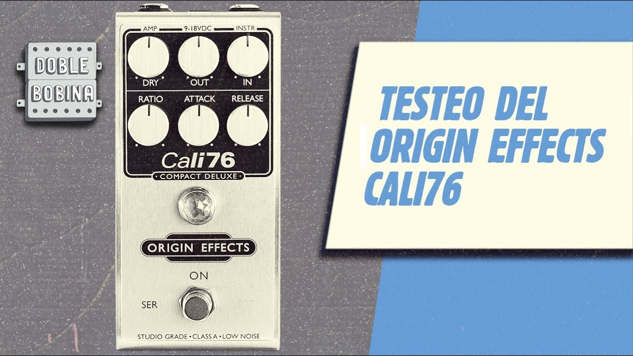 Testeo del Origin Effects Cali76.