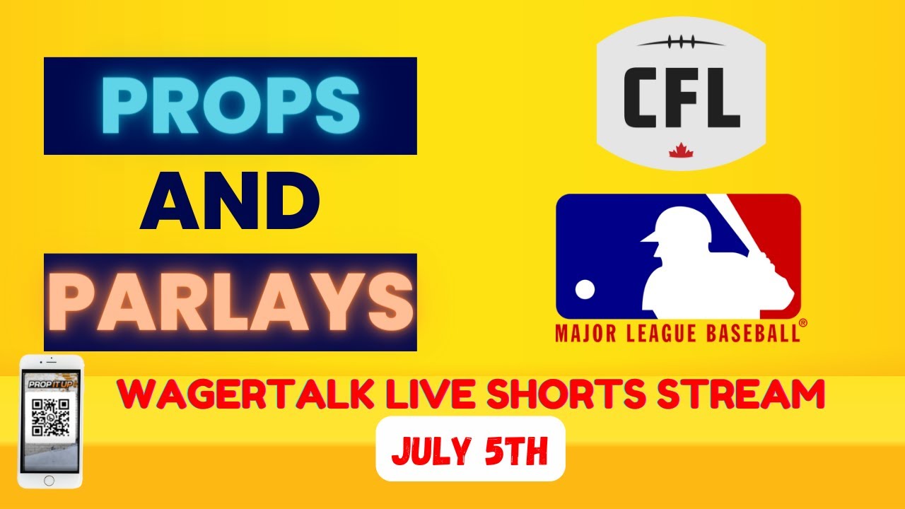 Prop Bets Today | MLB | CFL Prop Picks | Parlays + Predictions