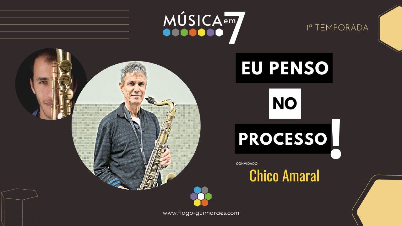 Eu penso no processo! - com Chico Amaral | T1 | Ep. 44