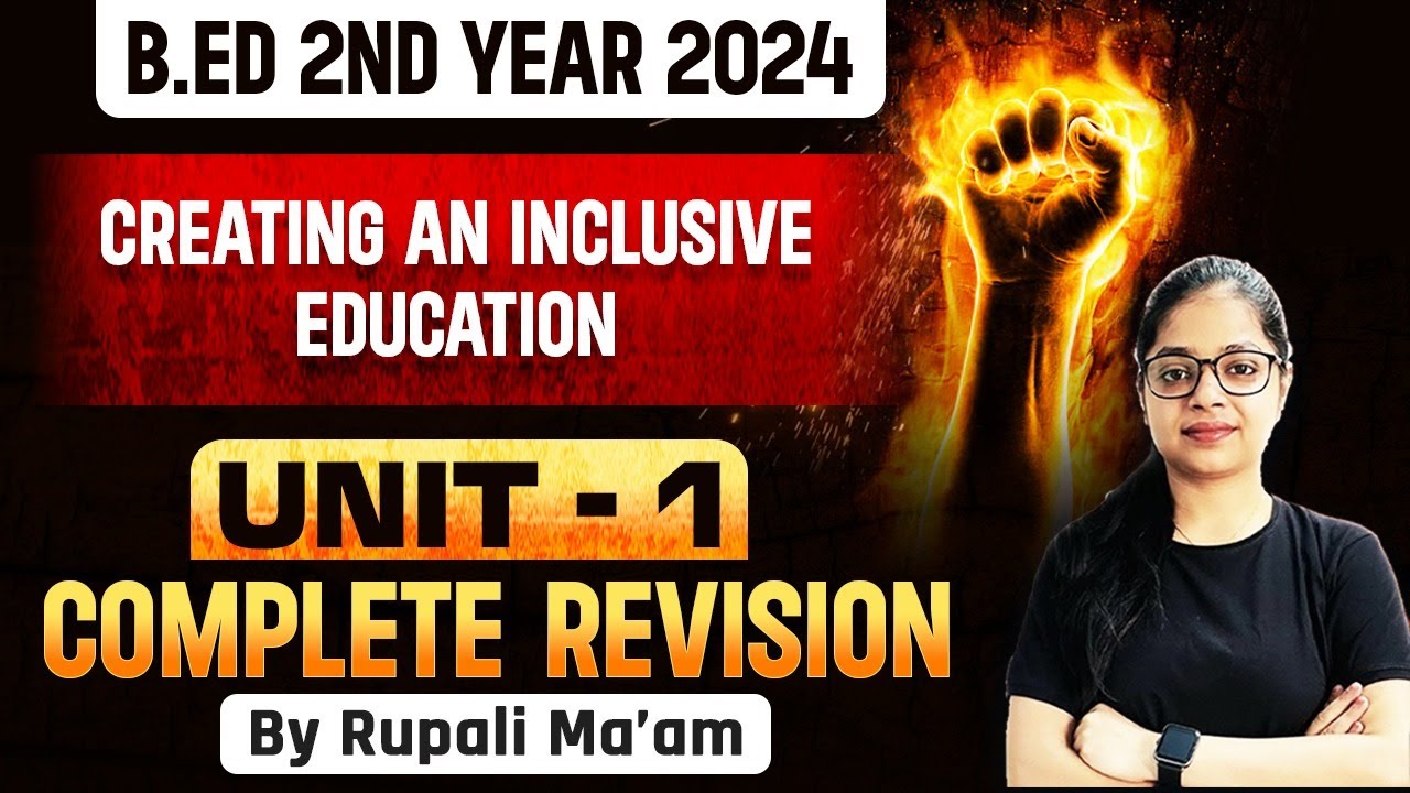 B.ed 2nd year: Creating an Inclusive Education | Unit-1 Complete Revision | B.Ed 2024