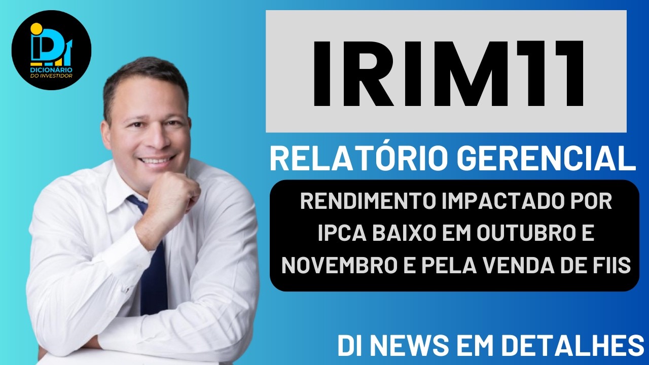 IRIM11, Gestão justifica o rendimento baixo no Relatório Gerencial.