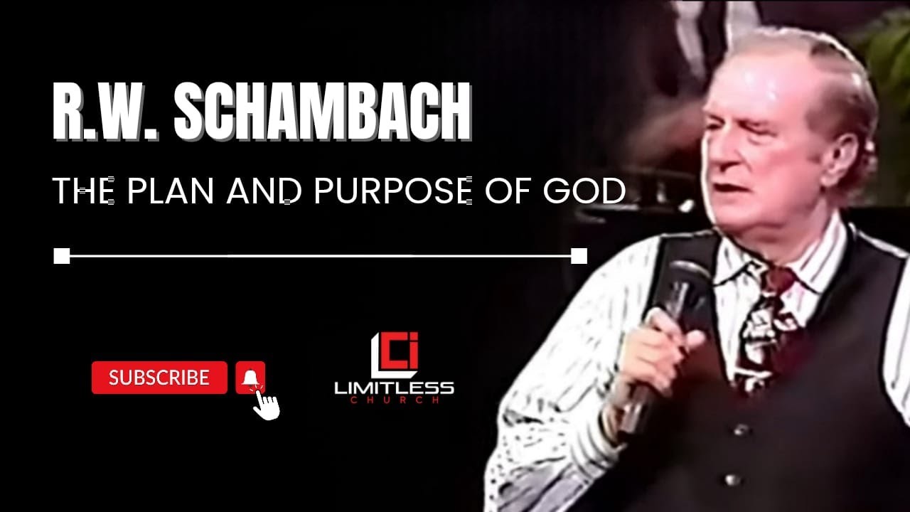 R W  Schambach || The Plan and Purpose of God ||1993