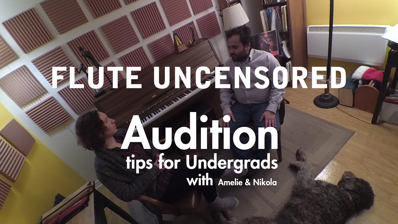 College Audition Tips - Flute Uncensored