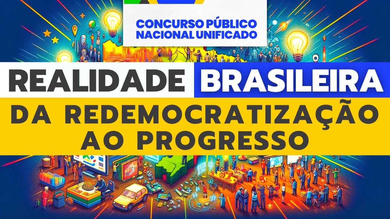 Aula 19 | Realidade Brasileira - Redemocratização e a Busca pela Estabilidade Econômica - CNU