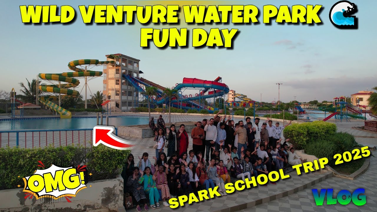 Karachi School Trip 2025 Wild Venture Water Park Fun!