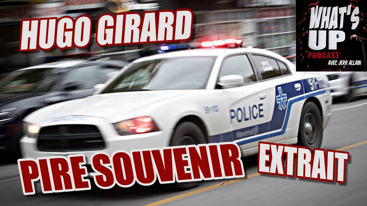 Pire scène policier / Hugo Girard / Whats Up Podcast (Extrait)