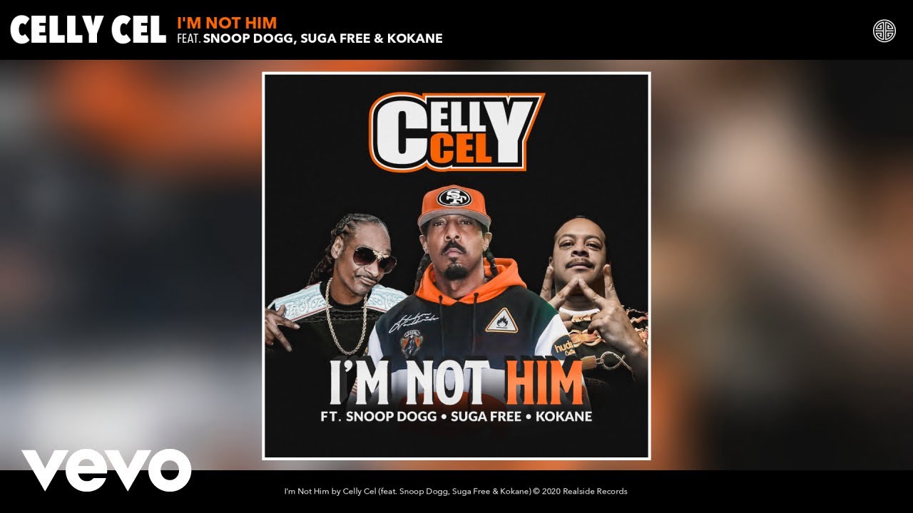 Celly Cel - I'm Not Him (Audio) ft. Snoop Dogg, Suga Free, Kokane