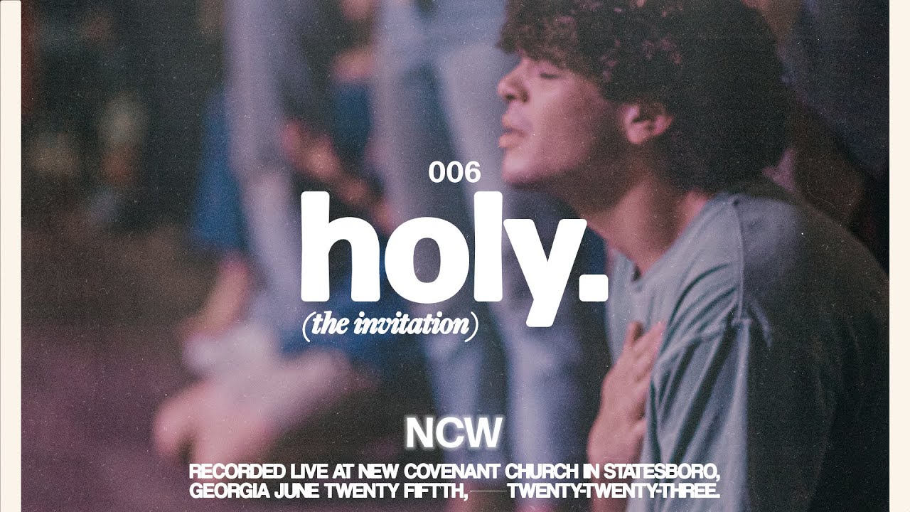 Holy (The Invitation) | NCWORSHIP
