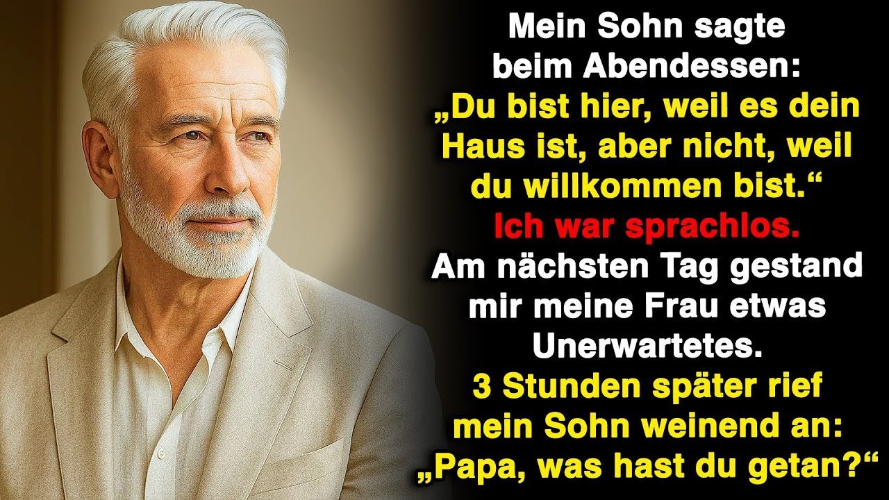 Mein Sohn sagte beim Abendessen  „Du bist hier, weil es dein Haus ist, nicht willkommen “