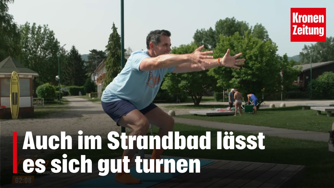 Philipp bewegt am Sonntag, 23.06.: Auch im Strandbad lässt es sich gut turnen | krone.tv