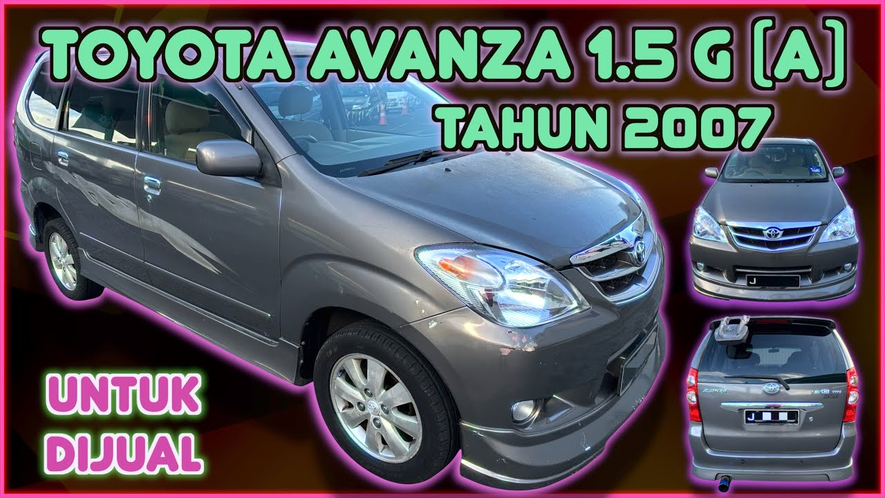 TOYOTA AVANZA 1.5 G FACELIFT (A) TAHUN 2007 UNTUK DIJUAL