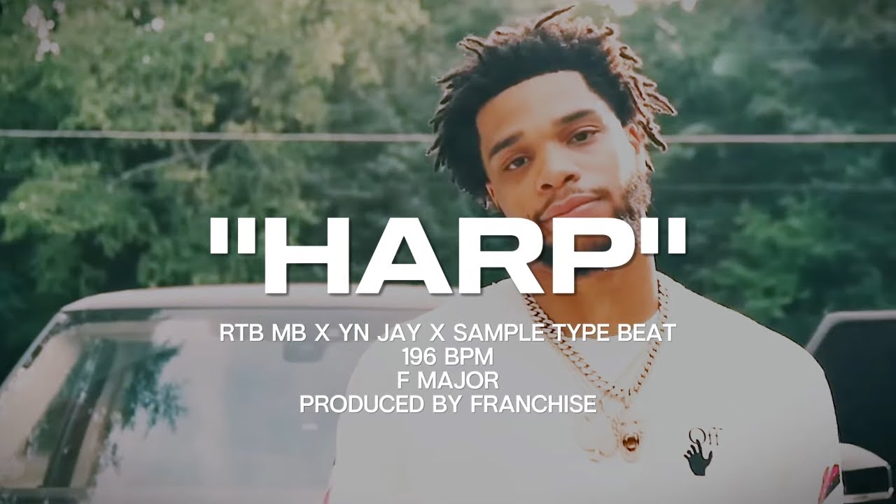 [FREE] RTB MB X YN Jay X Sample Type Beat - Harp