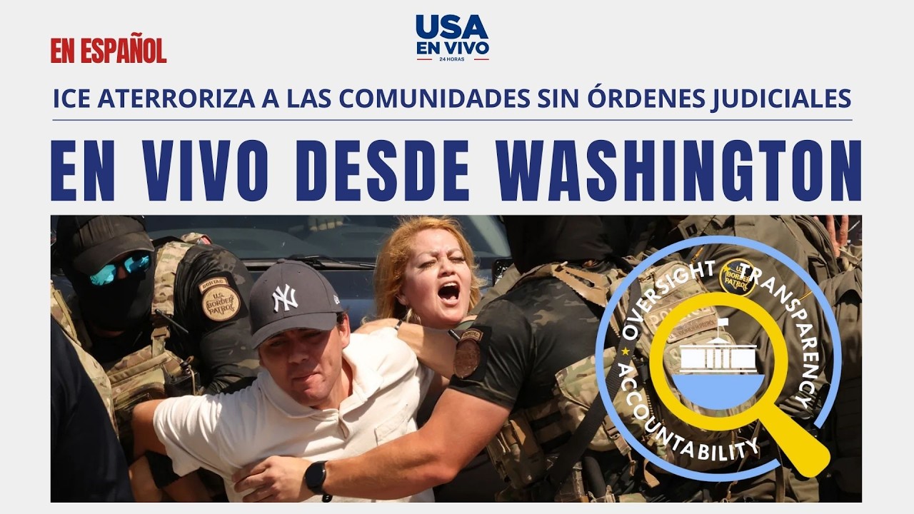 EN VIVO Foro: ICE aterroriza a comunidades sin órdenes judiciales ni restricciones | USA EN VIVO 🔴