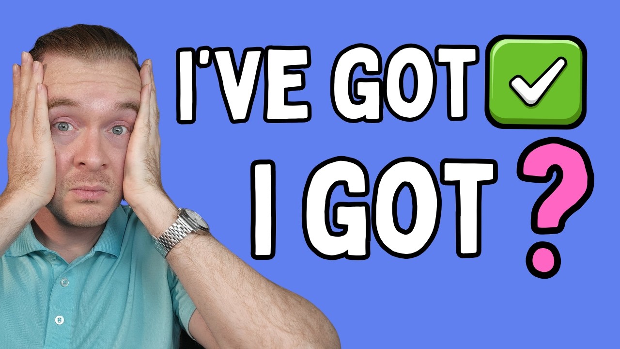 GOT, HAVE, HAVE GOT, HAVE GOTTEN (What's the difference?!)