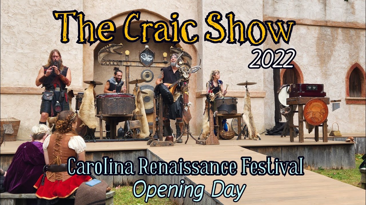 The Craic Show I Opening Day at the Carolina Renaissance Festival 2022