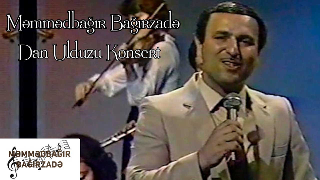 Məmmədbağır  Bağırzadə  - Dan Ulduzu Ansambli (Tam Konsert)