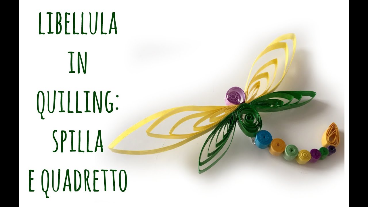 Libellula in Quilling: Spilla e quadretto! (Quilling/FESTA DELLA MAMMA) Arte per Te