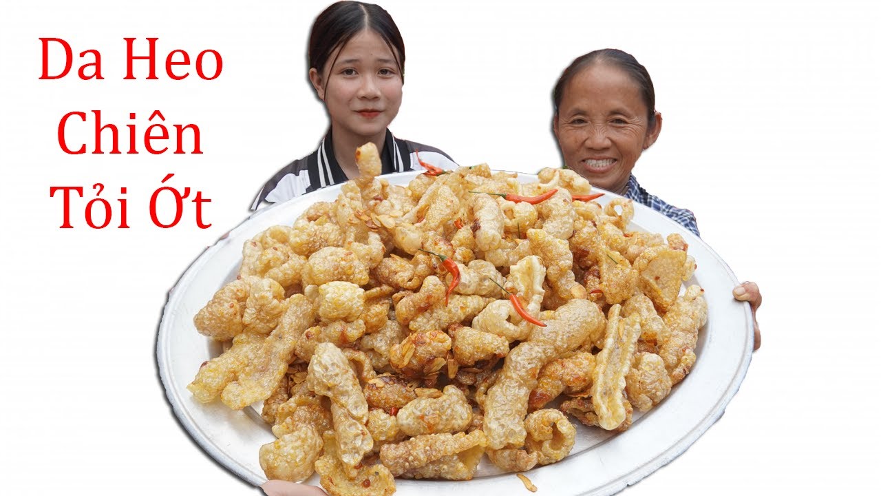 B&agrave; T&acirc;n Vlog - L&agrave;m Đĩa Da Heo Chi&ecirc;n Tỏi Ớt Si&ecirc;u To Khổng Lồ