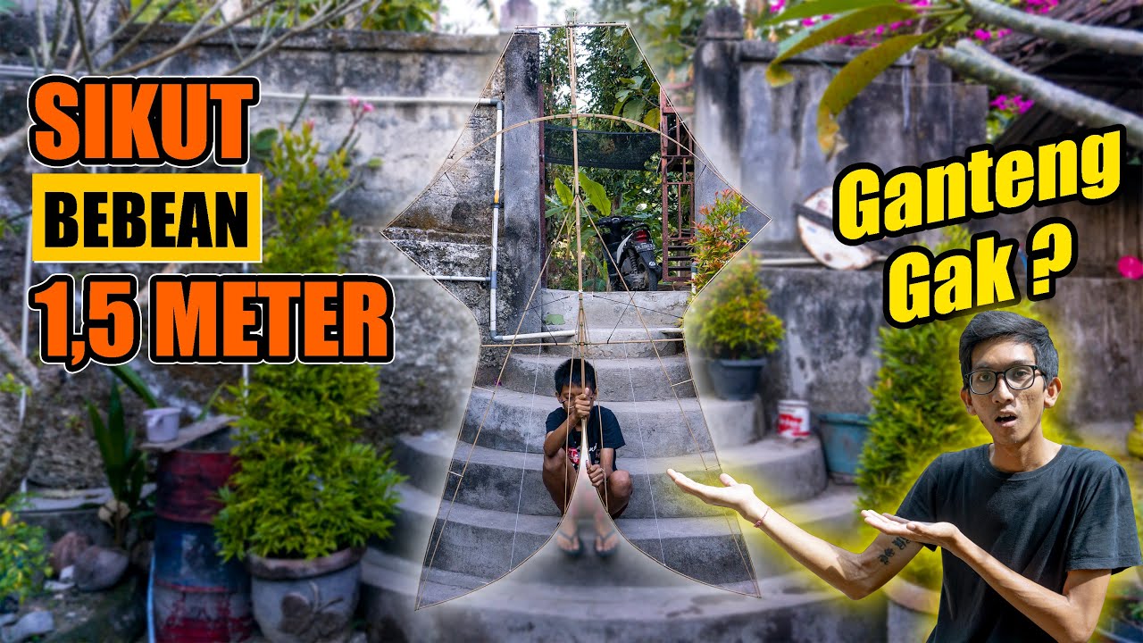 Sikut Layangan Bebean 1,5 Meter Ala Gede Agus Yudi.. Gimana Menurut Kalian Bentuknya ?? PART I