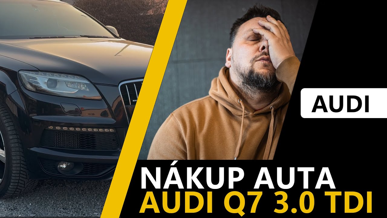 Audi Q7 - ide&aacute;ln&iacute; auto pro zač&aacute;tečn&iacute;ky, levn&eacute;, spolehliv&eacute;, &uacute;sporn&eacute;.